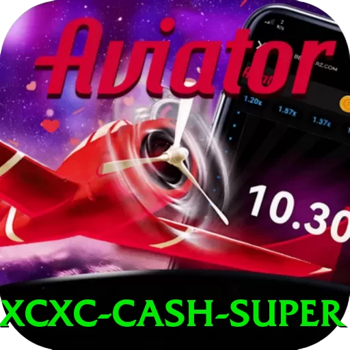 xcxc Cash Super - vip